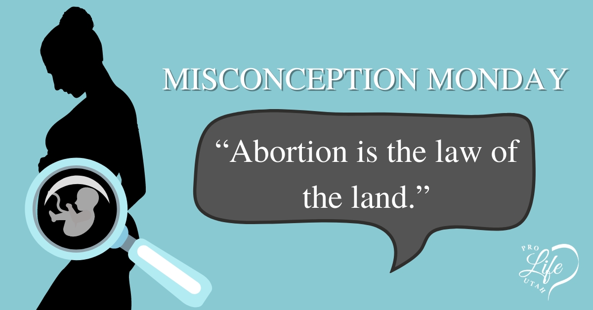 Misconception Monday: Abortion Is Legal